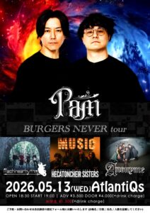 BURGERS NEVER TOUR 2026 @ 心斎橋 AtlantiQs